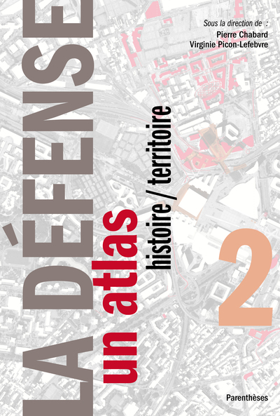 Picture of LA DEFENSE - UN ATLAS - HISTOIRE/TERRITOIRE