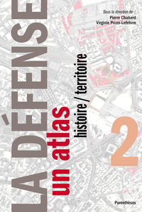 Picture of LA DEFENSE - UN ATLAS - HISTOIRE/TERRITOIRE