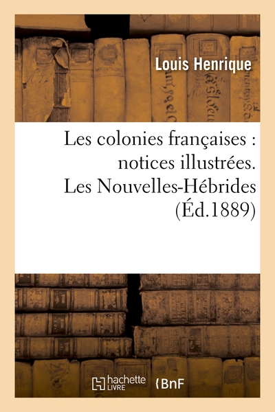 Picture of Les colonies françaises : notices illustrées. Les Nouvelles-Hébrides
