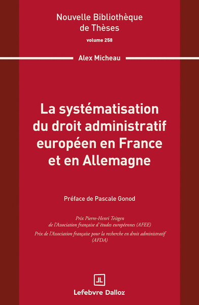 Picture of La systématisation du droit administratif européen en France et en Allemagne. Volume 258