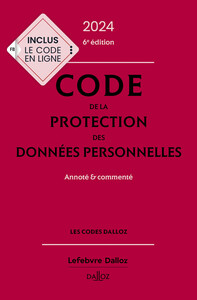 Picture of Code de la protection des données personnelles 2024, annoté et commenté. 6e éd.