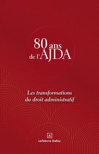 Image de Les transformations du droit administratif - 80 ans de l'AJDA
