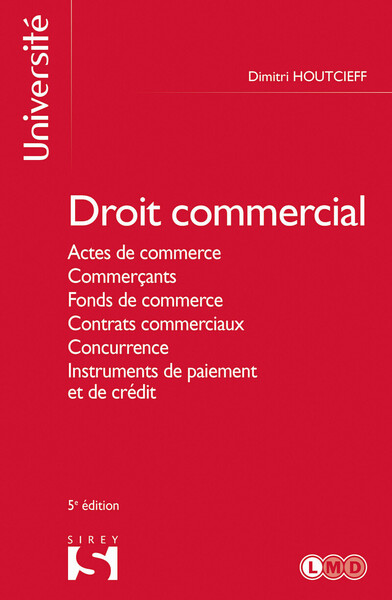 Picture of Droit commercial 5ed - Actes de commerce, commerçants, fonds de commerce, contrats commerciaux, concurrence, instruments de paiement