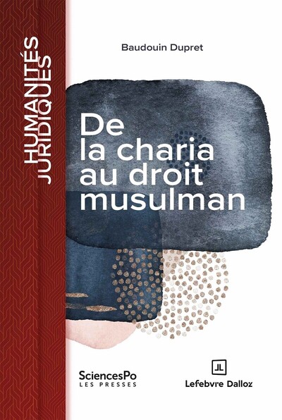 Image de De la charia au droit musulman - Dynamique du positivisme en terre