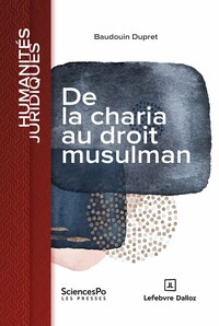Image de De la charia au droit musulman - Dynamique du positivisme en terre
