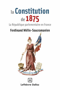 Image de La Constitution de 1875 - La République parlementaire en France