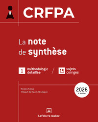 Picture of CRFPA 2026 - La note de synthèse. 4e éd. - 1 méthodologie détaillée / 15 sujets corrigés