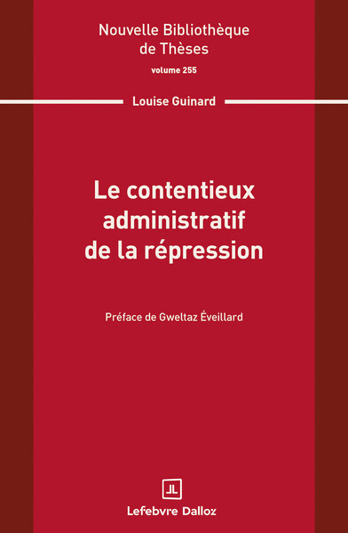 Picture of Le contentieux administratif de la répression. Volume 255