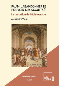 Image de Faut-il abandonner le pouvoir aux savants ? - La tentation de l'épistocratie