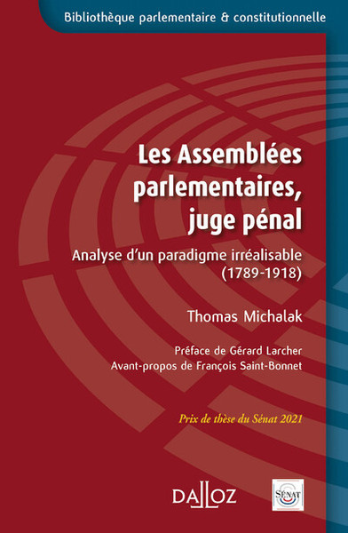 Picture of Les Assemblées parlementaires, juge pénal - Analyse d'un paradigme irréalisable (1789-1918)