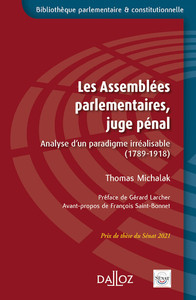 Image de Les Assemblées parlementaires, juge pénal - Analyse d'un paradigme irréalisable (1789-1918)