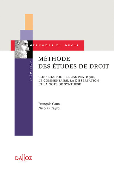 Picture of Méthode des études de droit. Conseils pour le cas pratique, le commentaire et la dissertation. 5e éd. - Conseils pour le cas pratiqu