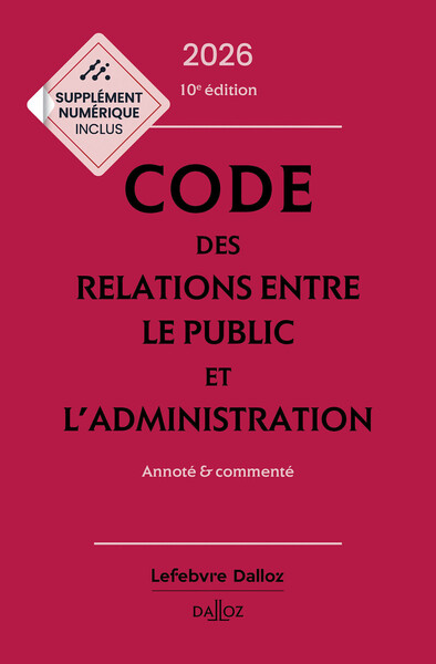 Picture of Code des relations entre le public et l'administration 2026, annoté et commenté. 10e éd.