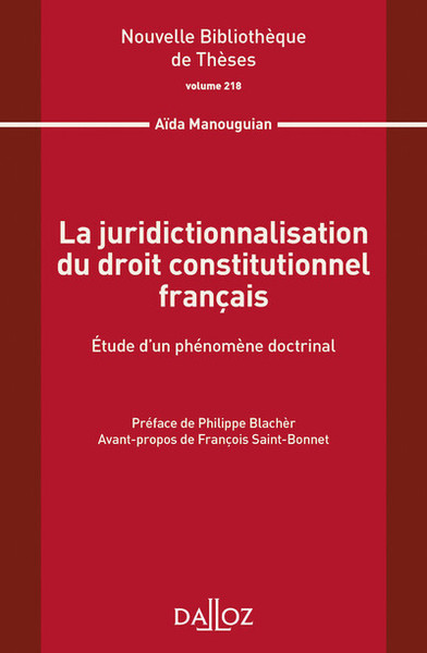 Image de La juridictionnalisation du droit constitutionnel français - Volume 218
