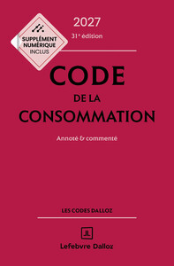 Image de Code de la consommation 2027, annoté et commenté. 31e éd.