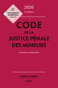 Picture of Code de la justice pénale des mineurs 2026, annoté et commenté. 5e éd.