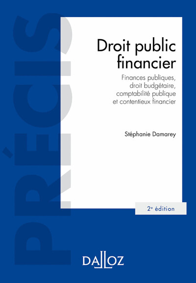 Image de Droit public financier. 2e éd. - Finances publiques, droit budgétaire, comptabilité publique et contentieux financier