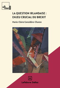 Picture of La question irlandaise, enjeu crucial du Brexit
