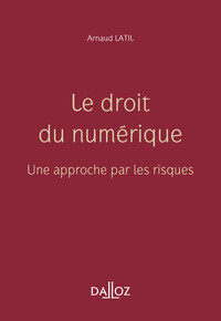 Picture of Le droit du numérique - Une approche par les risques