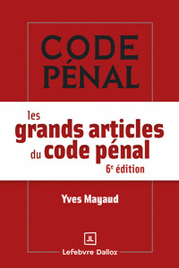 Image de Les grands articles du code pénal. 6e éd.