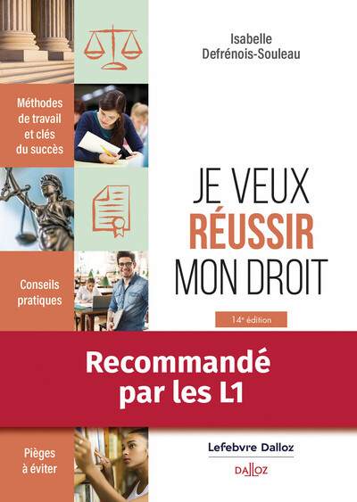 Image de Je veux réussir mon droit. Méthodes de travail et clés du succès.. 14e éd. - Je veux réussir mon droit. Méthodes de travail et clés