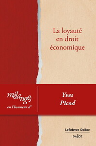 Image de Mélanges en l'honneur d'Yves Picod - La loyauté en droit économique