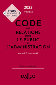 Picture of Code des relations entre le public et l'administration 2023, annoté et commenté. 7e éd.