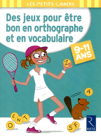 Picture of Des jeux pour être bon en orthographe et en vocabulaire