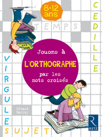 Picture of Jouons à l'orthographe par les mots croisés