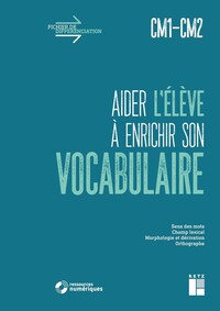 Picture of Aider l'élève à enrichir son vocabulaire CM1-CM2 + Téléchargement