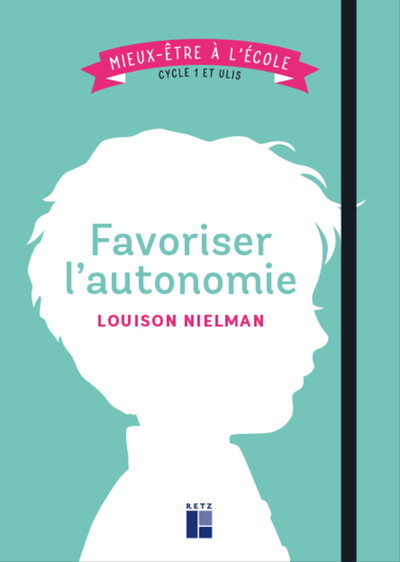 Picture of Favoriser l'autonomie - Mieux-être à l'école cycle 1 et Ulis