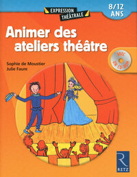 Image de Animer des ateliers théâtre (+ CD-Rom)