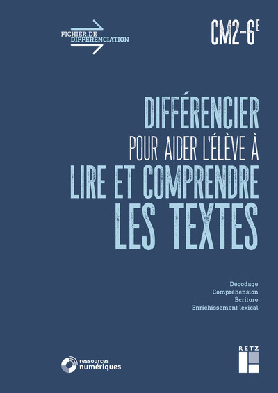 Picture of Différencier pour aider l'élève à lire et à comprendre les textes CM2-6e + téléchargement