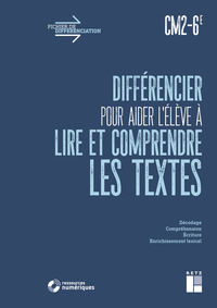 Picture of Différencier pour aider l'élève à lire et à comprendre les textes CM2-6e + téléchargement