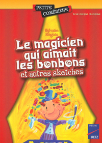 Image de Le magicien qui aimait les bonbons et autres sketches