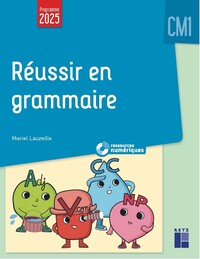Image de Réussir en grammaire CM1 programmes 2026 - + ressources numériques