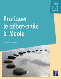 Picture of Pratiquer le débat-philo à l'école Cycles 2 et 3 + resources numériques