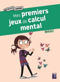 Image de Mes premiers jeux de calcul mental 6-7 ans