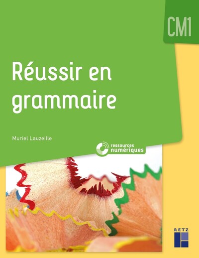 Picture of Réussir en grammaire au CM1 + Ressources numériques