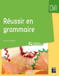 Picture of Réussir en grammaire au CM1 + Ressources numériques
