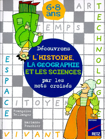 Picture of Découvrons l'histoire, la géographie et les sciences par les mots croisés