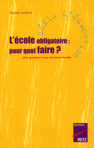 Image de IAD - L'école obligatoire : pour quoi faire ? Unequestion trop souvent éludée