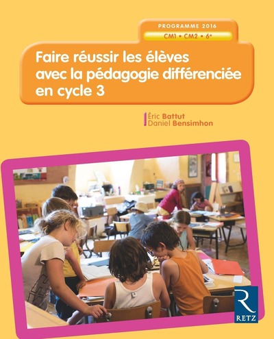 Picture of Faire réussir les élèves avec la pédagogie différenciée en Cycle 3