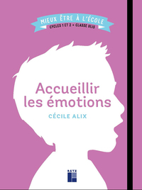 Picture of Accueillir les émotions Cycles 1 et 2 + Classe ULIS