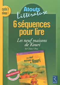 Image de 6 séquences pour lire Cycle 2 Les neuf maisons de kouri