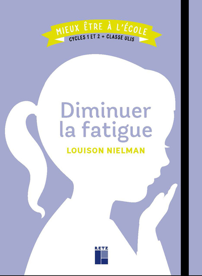 Picture of Diminuer la fatigue Cycles 1 et 2 + Classe ULIS