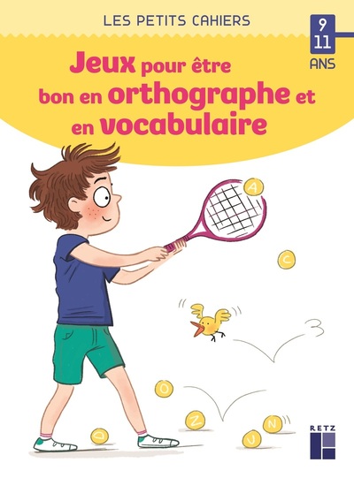 Image de Des jeux pour être bon en orthographe et en vocabulaire 9-11 ans