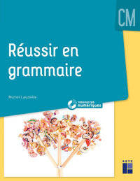 Image de Réussir en grammaire au CM + Ressources numériques