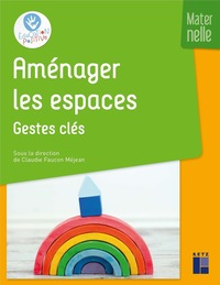 Picture of Aménager les espaces - Les gestes clés - Maternelle