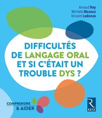 Picture of Difficultés de langage oral - Et si c'était un trouble dys ?